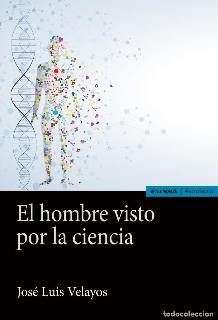 Libros: HOMBRE VISTO POR LA CIENCIA,EL - VELAYOS, JOSE LUIS