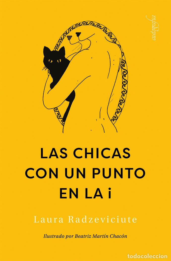 Livres: LAS CHICAS CON UN PUNTO EN LA I - RADZEVICIUTE, LAURA