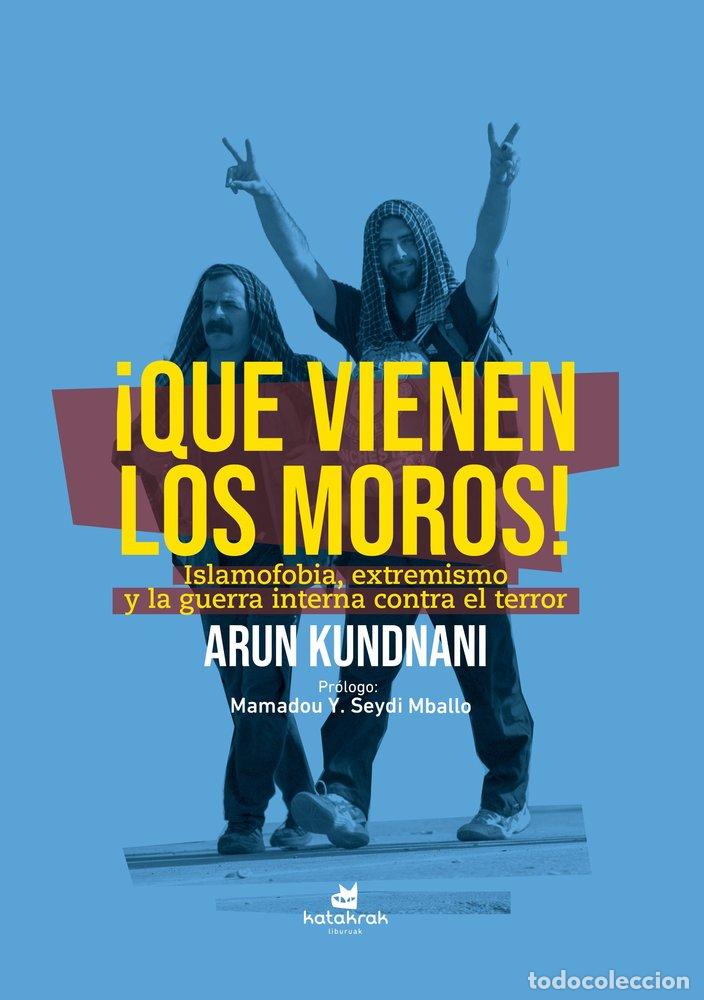 books: QUE VIENEN LOS MOROS - KUNDNANI, ARUN