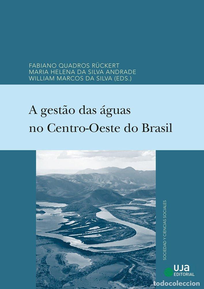 Livres: A GEST&Ccedil;O DAS AGUAS NO CENTRO OESTE DO BRASIL - QUADROS R&Uuml;CKERT, FABIANO