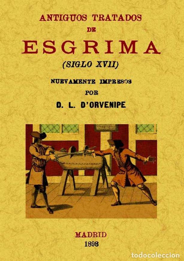 Libros: ANTIGUOS TRATADOS DE ESGRIMA - D'ORVENIPE, L.