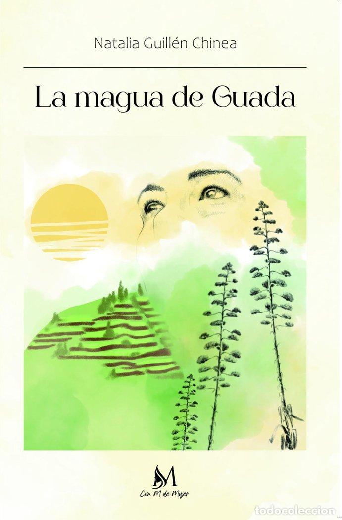 Libri: LA MAGUA DE GUADA - GUILLEN CHINEA, NATALIA