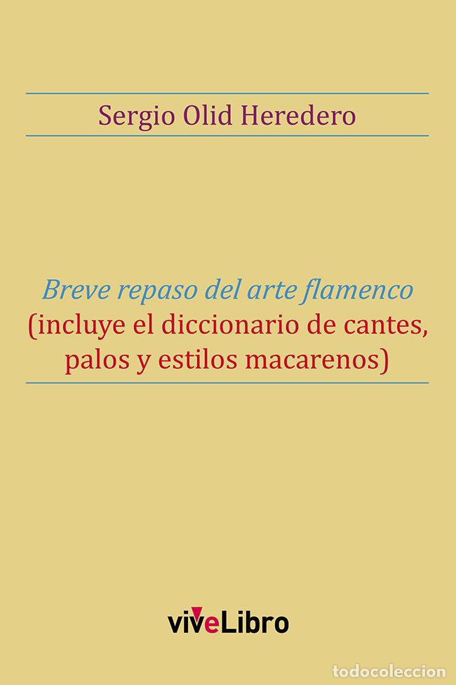 B&uuml;cher: BREVE REPASO DEL ARTE FLAMENCO - OLID HEREDERO, SERGIO