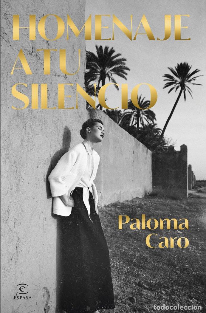Libri: HOMENAJE A TU SILENCIO - CARO, PALOMA
