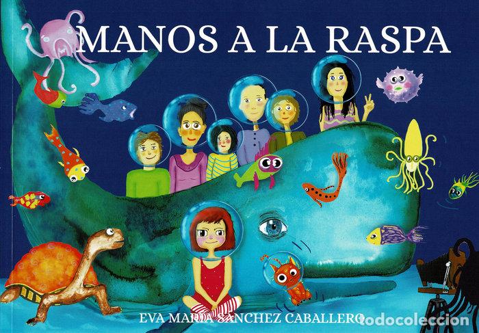 Libri: MANOS A LA RASPA - SANCHEZ CABALLERO, EVA MARIA