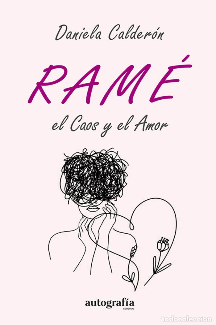Libri: RAME EL CAOS Y EL AMOR - CALDERON, DANIELA