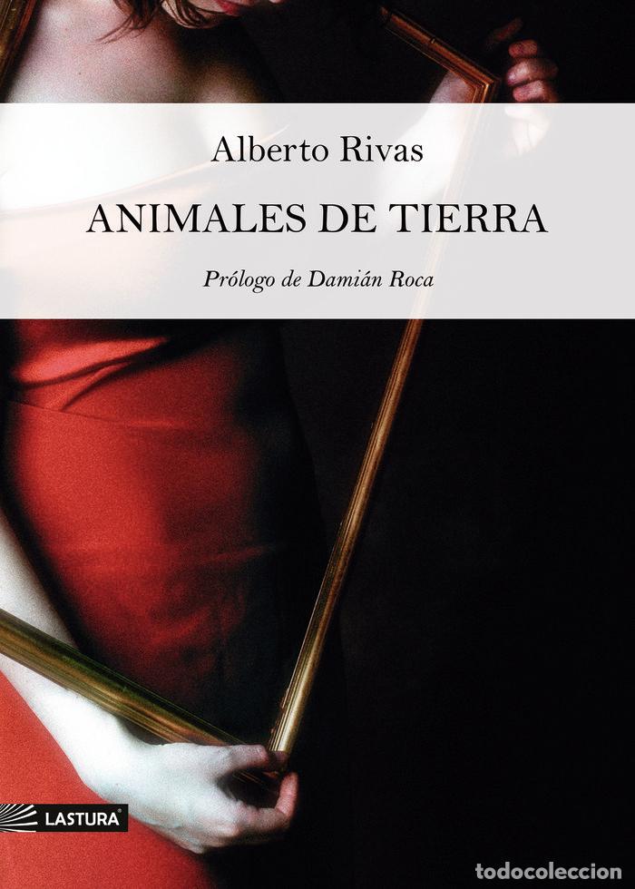 Libri: ANIMALES DE TIERRA - RIVAS, ALBERTO