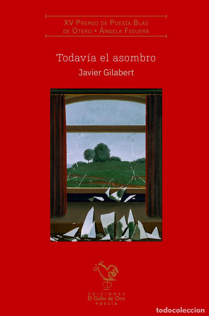 Livres: TODAVIA EL ASOMBRO - GILABERT, JAVIER