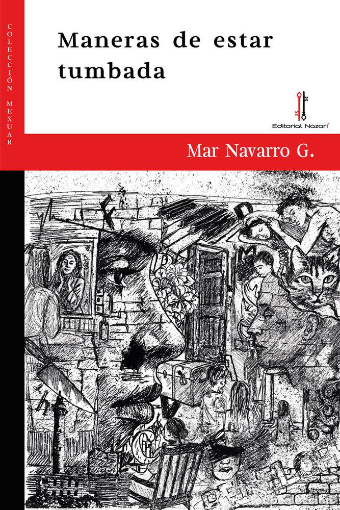 Libros: MANERAS DE ESTAR TUMBADA - NAVARRO G, MAR