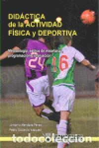 Libros: DIDACTICA DE LA ACTIVIDAD FISICA Y DEPORTIVA - GALLARDO VAZQUEZ, PEDRO