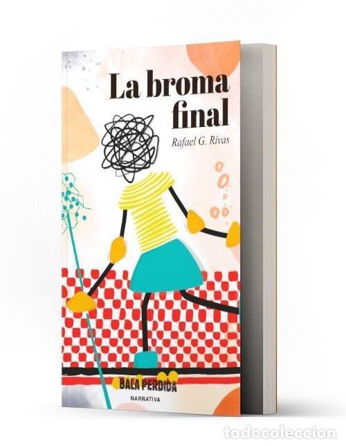 B&uuml;cher: LA BROMA FINAL - G RIVAS, RAFAEL