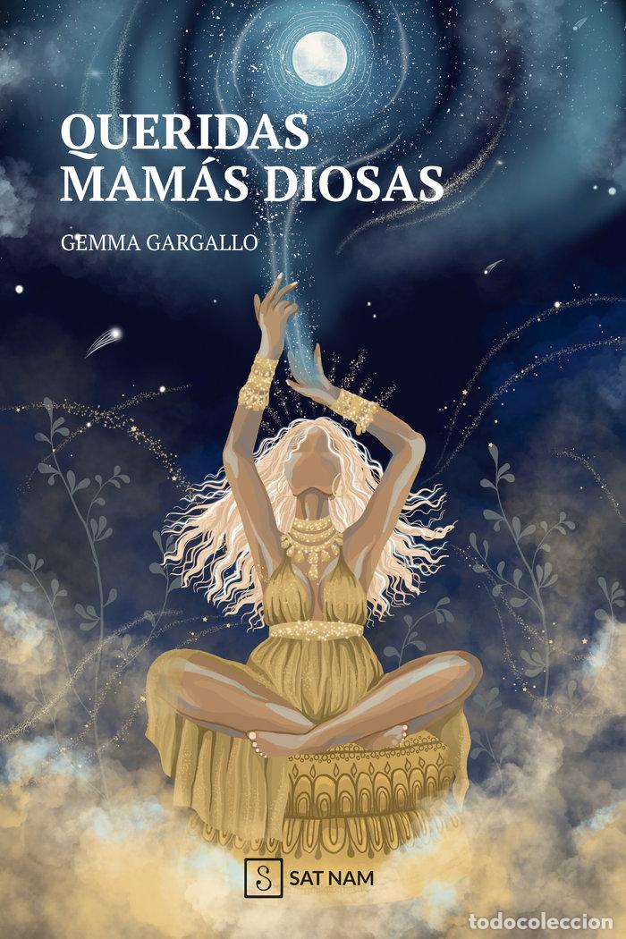 B&uuml;cher: QUERIDAS MAMAS DIOSAS - GARGALLO VILA, GEMMA
