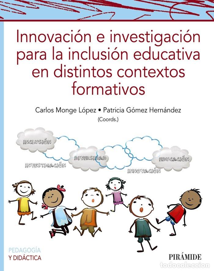 B&uuml;cher: INNOVACION E INVESTIGACION PARA LA INCLUSION EDUCATIVA EN DI - MONGE LOPEZ, CARLOS