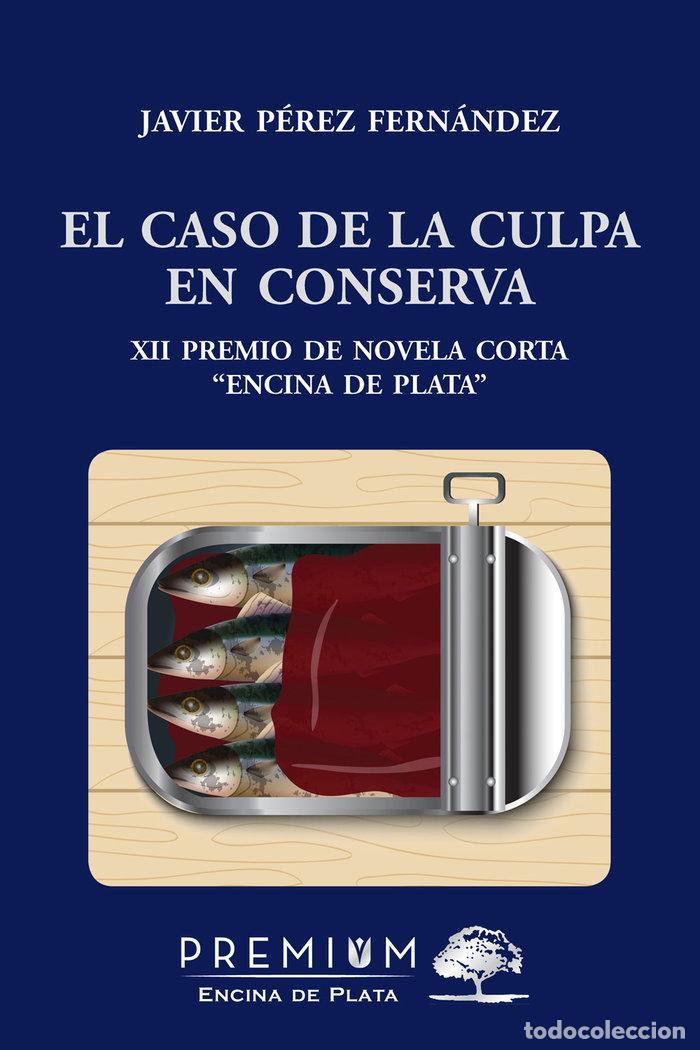Libri: CASO DE LA CULPA EN CONSERVA,EL - PEREZ FERNANDEZ, JAVIER