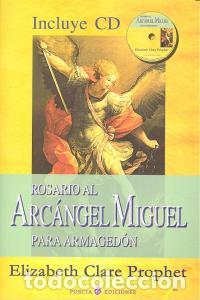 Libri: ROSARIO AL ARCANGEL MIGUEL PARA ARMAGEDON +CD - PROPHET, ELIZABETH CLARE