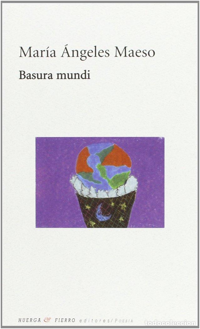 Livres: BASURA MUNDI - MAESO, MARIA ANGELES