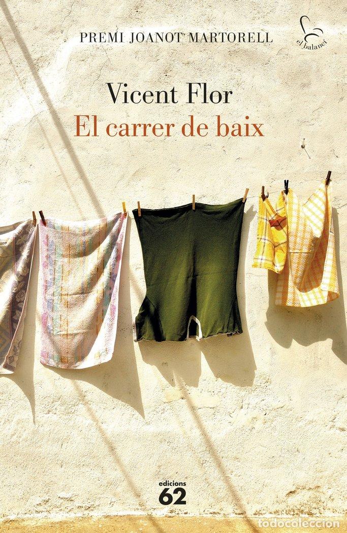 Libri: EL CARRER DE BAIX (PREMI JOANOT MARTORELL 2021) - VICENT FLOR