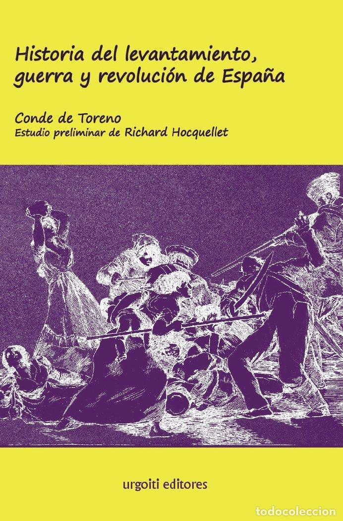 Libri: HISTORIA DEL LEVANTAMIENTO GUERRA Y REVOLUCION DE ESPA&Ntilde;A - TORENO, CONDE DE