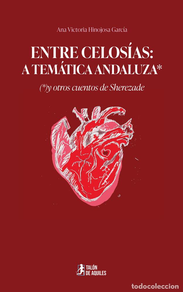 Libri: ENTRE CELOSIAS A TEMATICA ANDALUZA - HINOJOSA GARCIA, ANA VICTORIA