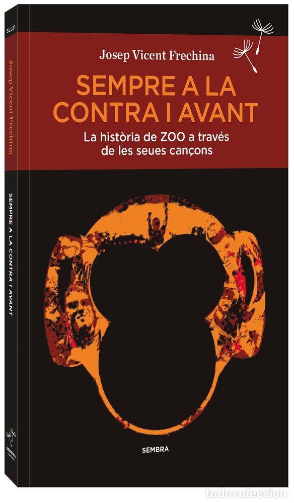 Livres: SEMPRE A LA CONTRA I AVANT - FRECHINA, JOSEP VICENT