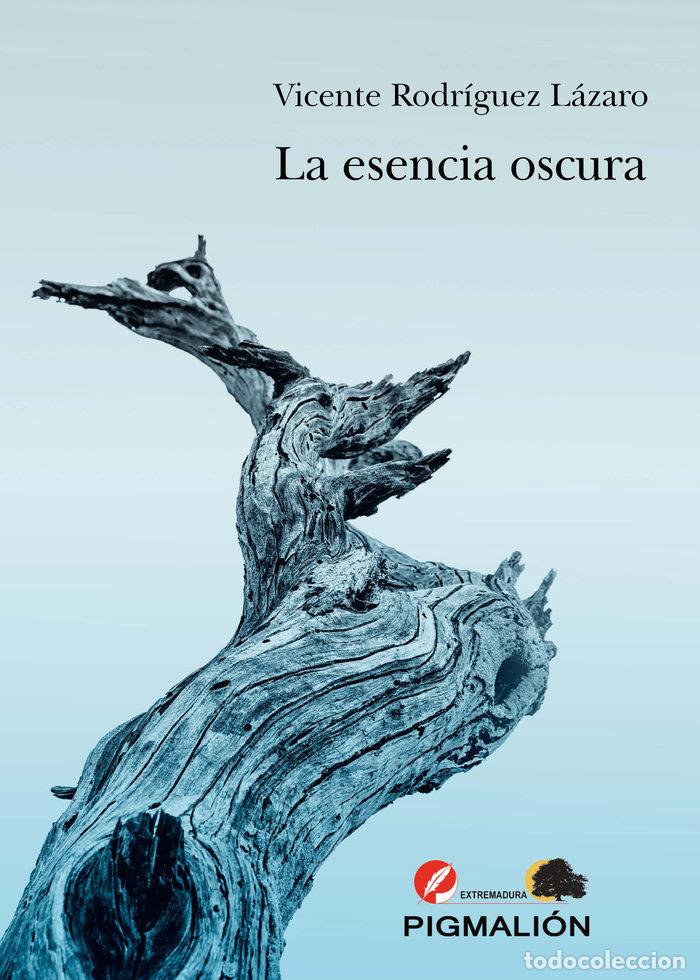 Livres: LA ESENCIA OSCURA - RODRIGUEZ LAZARO, VICENTE