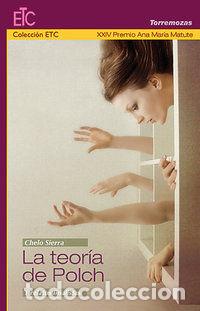 Libri: TEORIA DE POLCH Y RELATOS FINALISTAS,LA - CHELO SIERRA LOPEZ ET AL