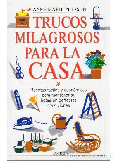 Libri: TRUCOS MILAGROSOS PARA LA CASA - PEYSSON, ANNE MARIE