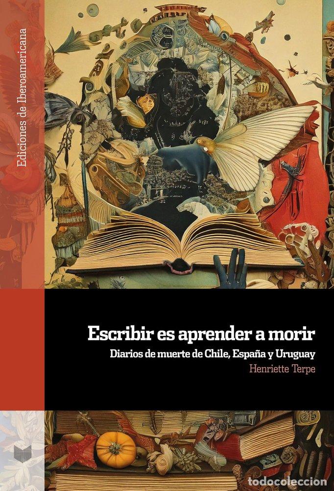 Livres: ESCRIBIR ES APRENDER A MORIR - HENRIETTE TERPE