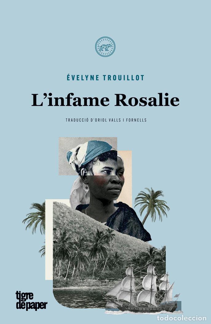 Livres: L&AElig;INFAME ROSALIE - TROUILLOT, EVELYNE