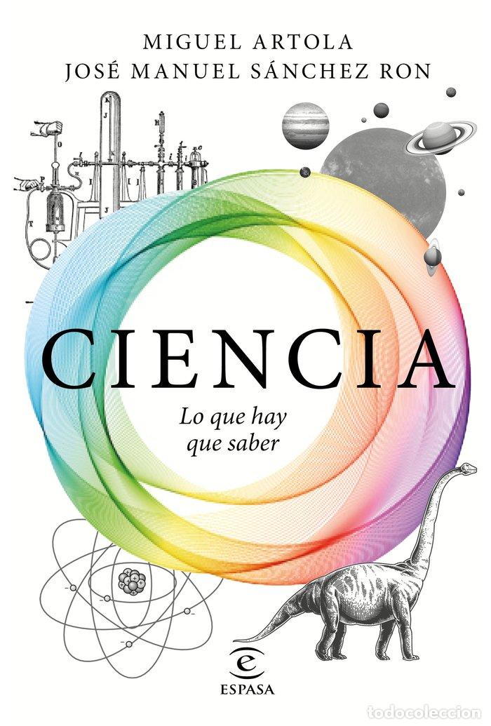 Libros: CIENCIA LO QUE HAY QUE SABER - ARTOLA, MIGUEL