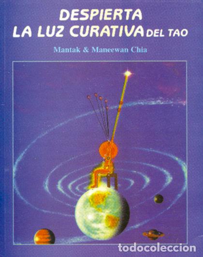 Livres: DESPIERTA LA LUZ CURATIVA DEL TAO - MANTAK CHIA
