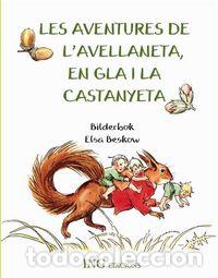 Livres: LES AVENTURES DE L'AVELLANETA EN GLA I LA CASTANYETA - BESCOW, ELSA