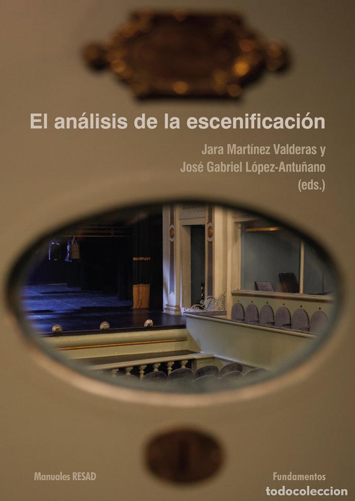Livres: EL ANALISIS DE LA ESCENIFICACION - MARTINEZ VALDERAS, JARA
