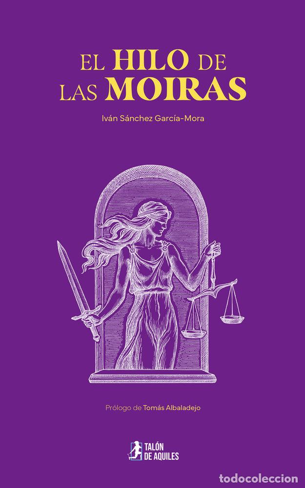 books: EL HILO DE LAS MOIRAS - SANCHEZ GARCIA-MORA, IVAN