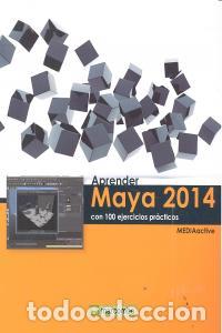 books: APRENDER MAYA 2014 CON 100 EJERCICIOS PRACTICOS - AA.VV