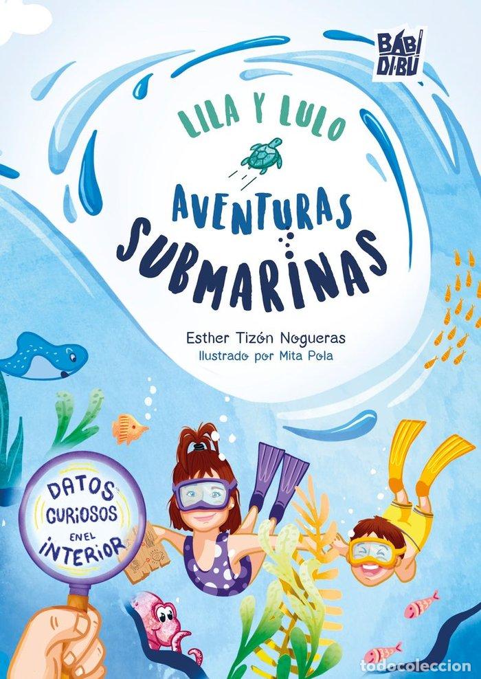 books: LILA Y LULO AVENTURAS SUBMARINAS - TIZON NOGUERAS, ESTHER