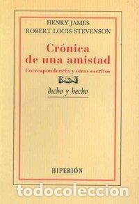 Libros: CRONICA DE UNA AMISTAD - JAMES, HENRY