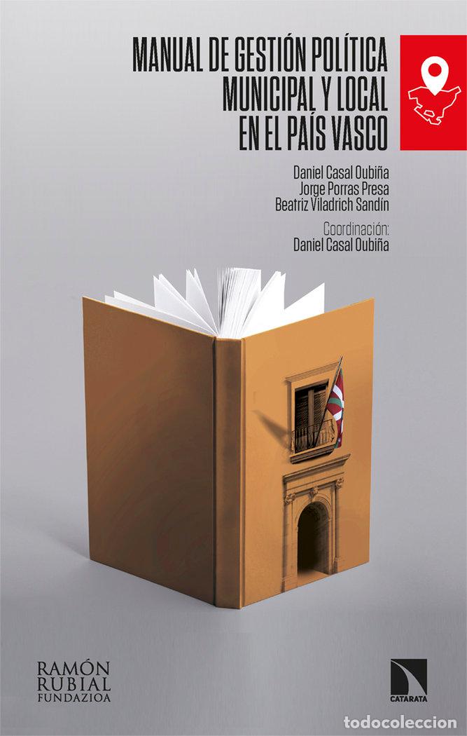 B&uuml;cher: MANUAL DE GESTION POLITICA MUNICIPAL Y LOCAL EN EL PAIS VASC - CASAL OUBI&Ntilde;A