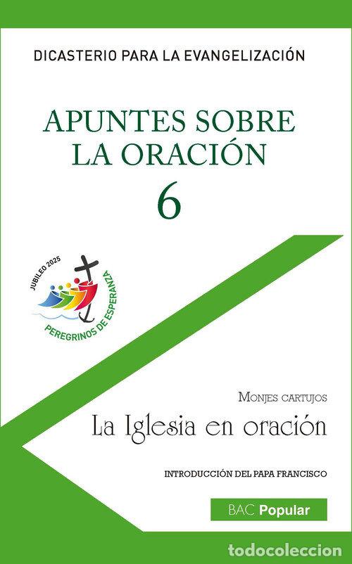 Libros: APUNTES SOBRE LA ORACION 6 - CARTUJOS