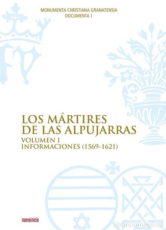 Libros: LOS MARTIRES DE LAS ALPUJARRA. VOL. I - AA.VV