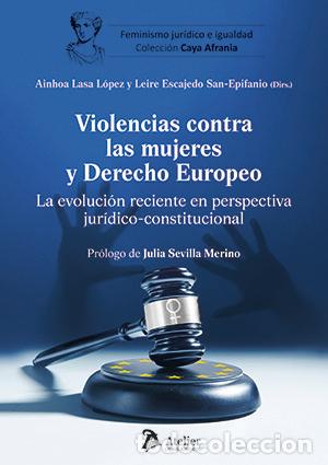 Livres: VIOLENCIAS CONTRA LAS MUJERES Y DERECHO EUROPEO LA EVOLUCIO - AINHOA LASA LOPEZ