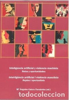 Livres: INTELIGENCIA ARTIFICIAL Y VIOLENCIA MACHISTA - MARIA DE LOS ANGELES CALERO FERNANDEZ