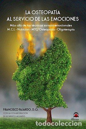 Libros: OSTEOPATIA AL SERVICIO DE LAS EMOCIONES 2&ordf;ED. - FAJARDO RUIZ, FRANCISCO