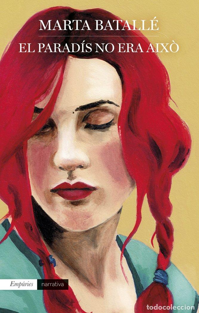 Libros: EL PARADIS NO ERA AIXO - BATALLE, MARTA