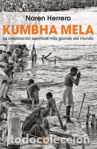Libros: KUMBHA MELA - NAREN HERRERO, JEREMIAS