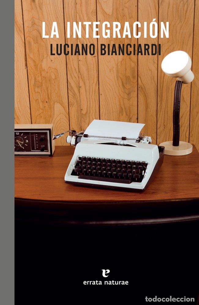 Libros: INTEGRACION,LA - BIANCIARDI, LUCIANO