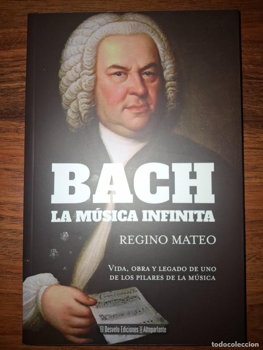 Libros: Bach La M&uacute;sica Infinita Regino Mateo Nuevo sin estrenar