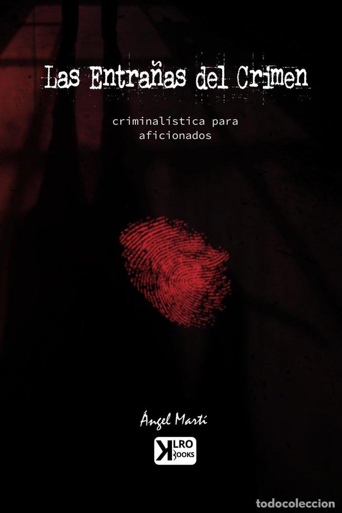 Libros: LAS ENTRA&Ntilde;AS DEL CRIMEN - MARTI CALLAU, &Aacute;NGEL