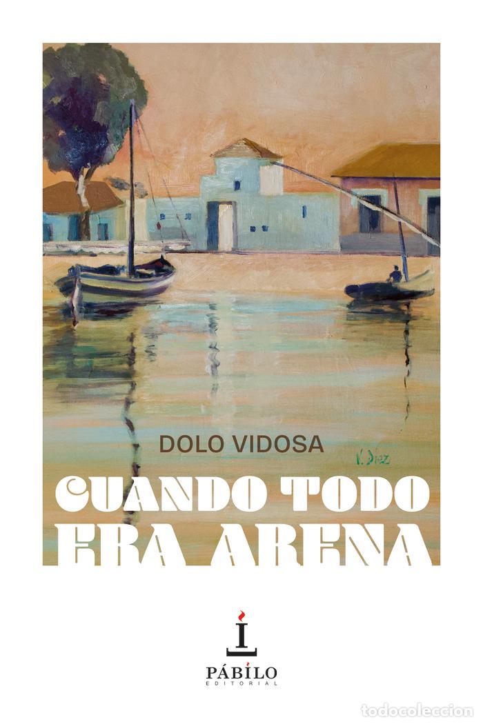 B&uuml;cher: CUANDO TODO ERA ARENA - VIDOSA, DOLO