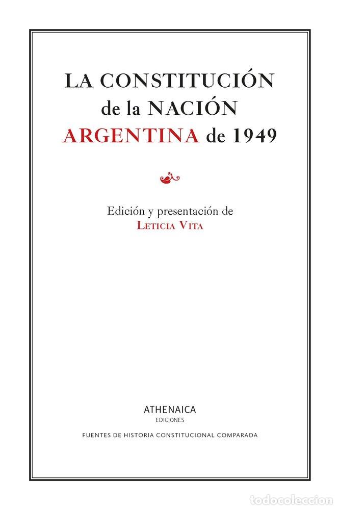 Livres: LA CONSTITUCION DE LA NACION ARGENTINA DE 1949 - VITA, LETICIA
